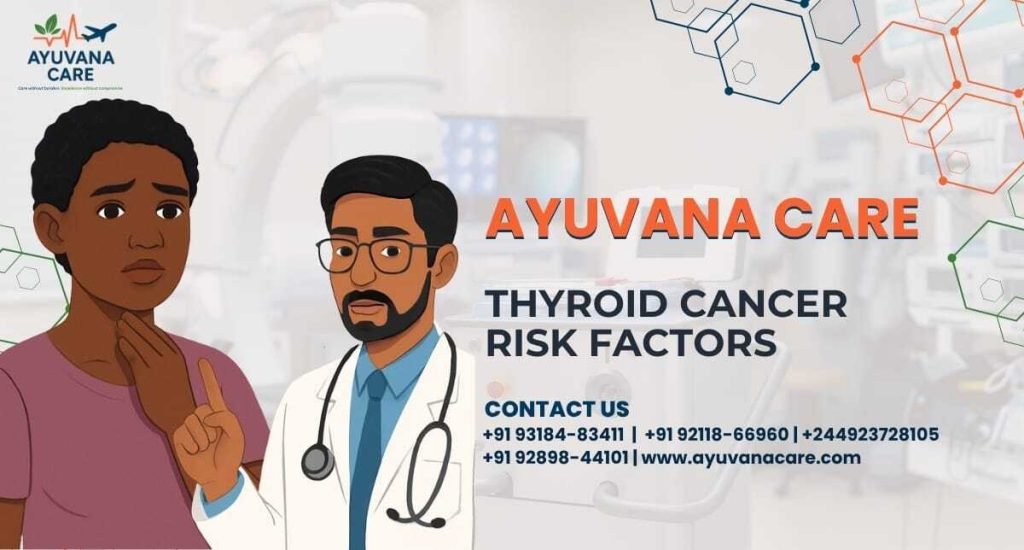 Thyroid Cancer Risk Factors You Shouldn’t Ignore in 2025